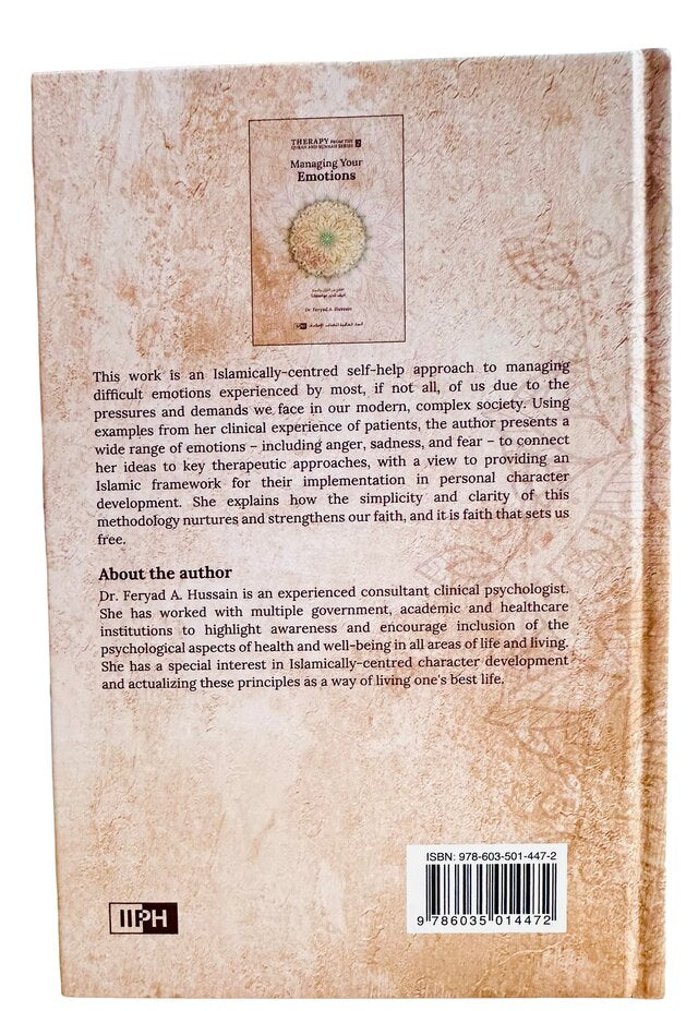 Managing Your Emotions (Therapy from Quran and Sunnah-2) by Dr Feryad A Hussain