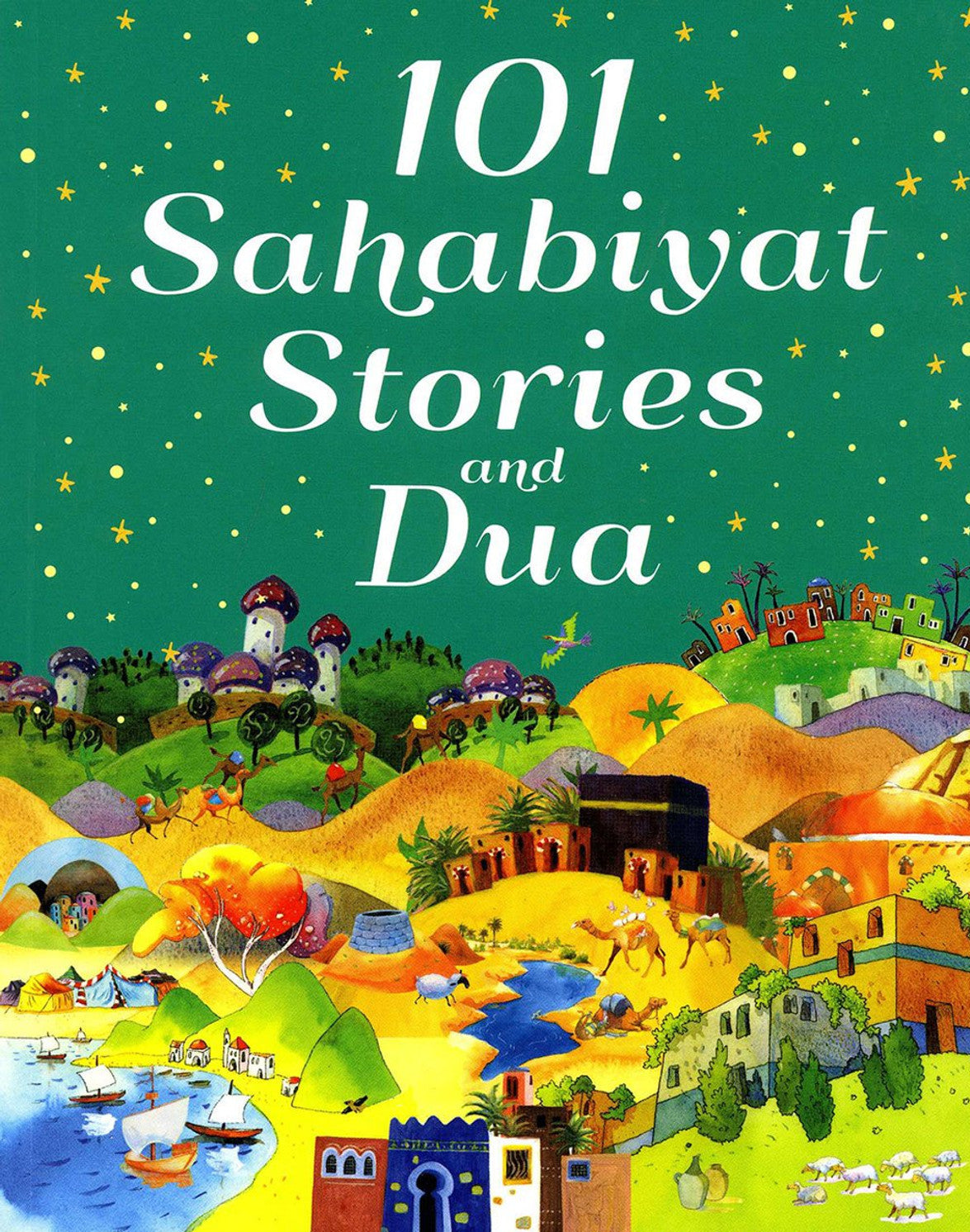 101 Sahabiyat Stories and Dua by Saniyasnain Khan | Women’s Islamic Role Models