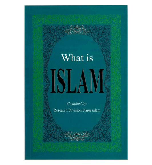 What is Islam by Darussalam Research Division
