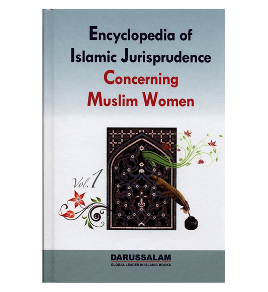 Encyclopedia of Islamic Jurisprudence Concerning Muslim Women 3 Volume Set by Yusuf Al-hajj Ahmad