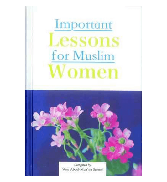 Leçons importantes pour les femmes musulmanes par Amr Abdul-Mun im Saleem