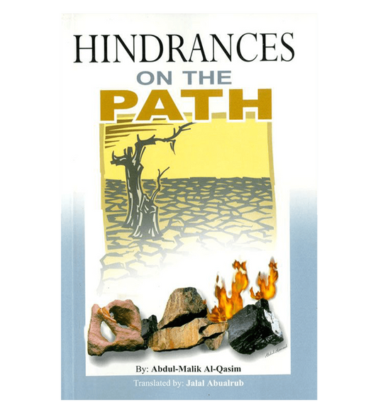 Hindrances on the Path by Abdul Malik Al Qasim