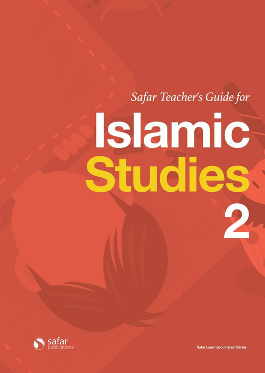 Teacher’s Guide for Islamic Studies Book 2 | Learn About Islam Series | Safar Publications | Lesson Planning Resource