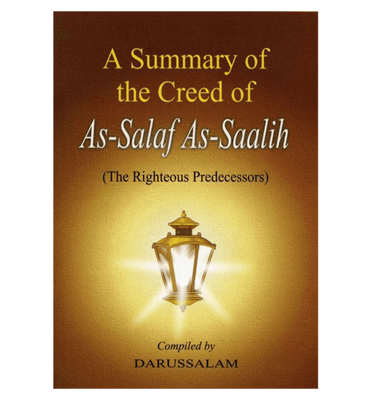 A Summary of the Creed of As-Salaf As-Saalih | Abdul Malik Mujahid