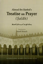Ahmad Ibn Hanbals Treatise on Prayer (Salah)

