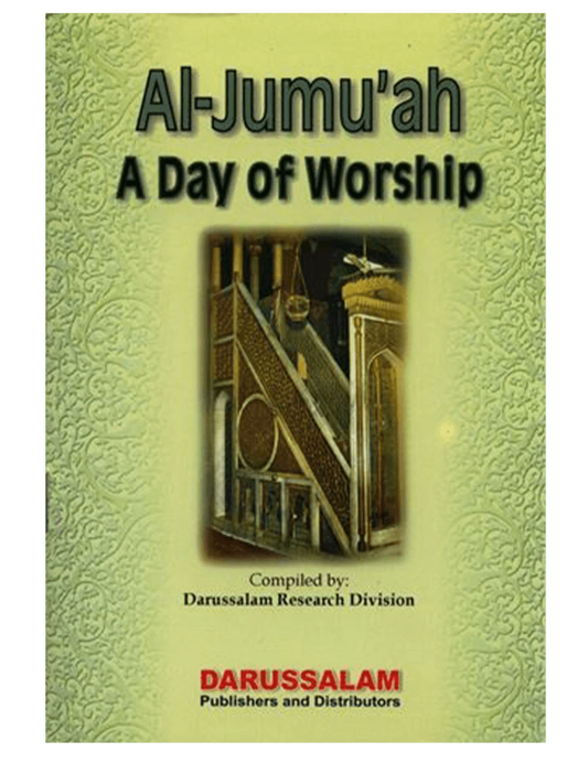Al-Jumuah A Day of Worship | Darussalam