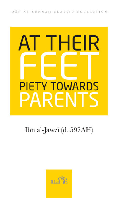 À leurs pieds, la piété envers les parents | Ibn al-Jawzi