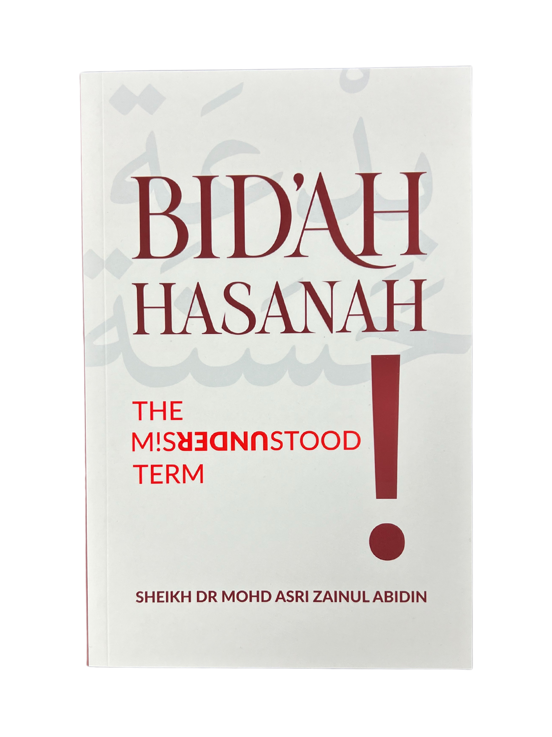 Bid'ah Hasanah: The Misunderstood Term
