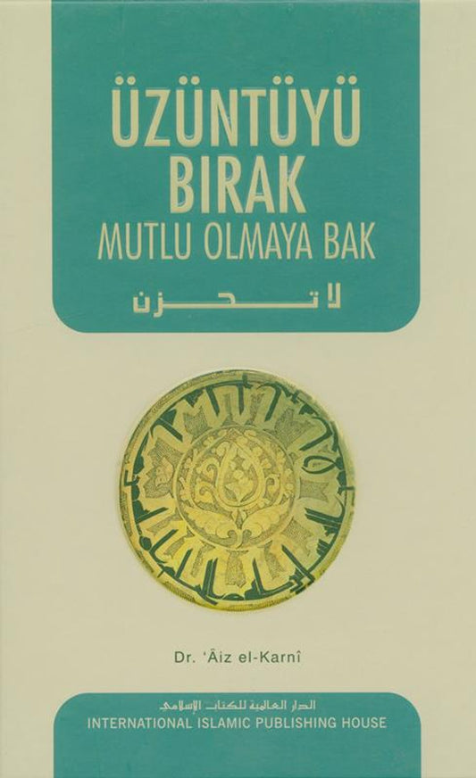 NE SOYEZ PAS TRISTE. UZUNTUYU BIRAK par Dr Aiz el Karni