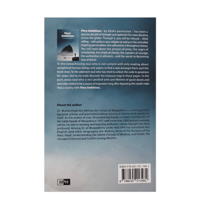 Fiery Ambitions (The fuel that produces Greaatness) by Muhammad ibn Ismail Al-Muqaddim