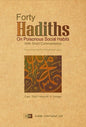 Quarante hadiths sur les habitudes sociales toxiques