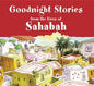 Goodnight Stories from the Lives of Sahabah by Saniyasnain Khan | Bedtime Sahabah Tales