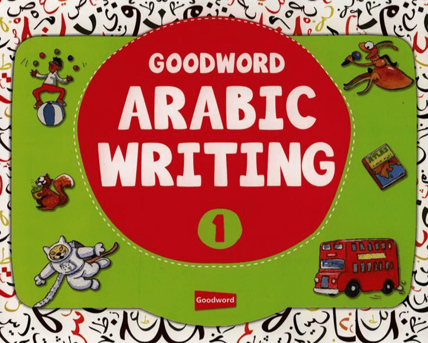 Goodword Arabic Writing Book 1 – Learn Arabic Handwriting for Kids