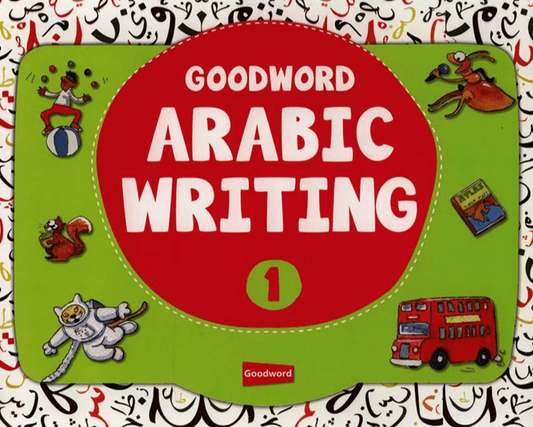 Goodword Arabic Writing Book 1 – Learn Arabic Handwriting for Kids