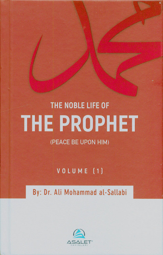 The Noble Life of the Prophet (3-Volume Set) – Complete Seerah by Dr. Ali Muhammad al-Sallabi
