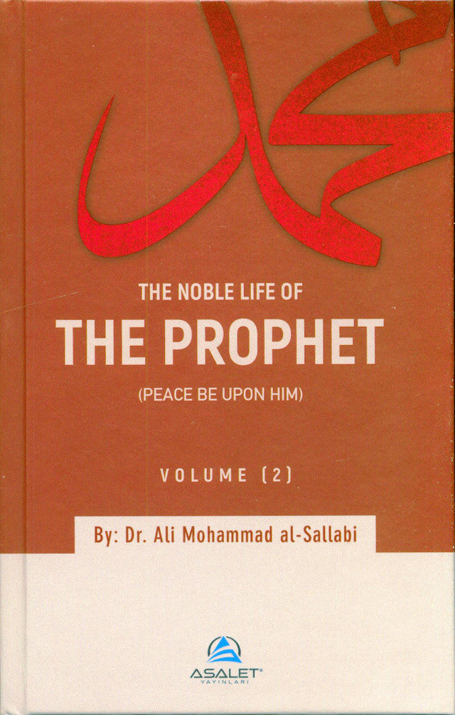 The Noble Life of the Prophet (3-Volume Set) – Complete Seerah by Dr. Ali Muhammad al-Sallabi