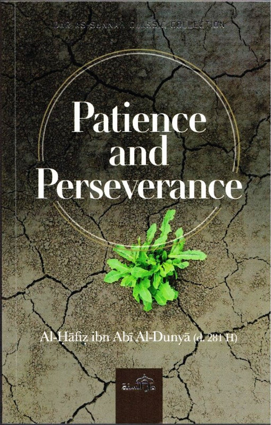 Patience et persévérance par AL-HAFIZ IBN ABI AL-DUNYA