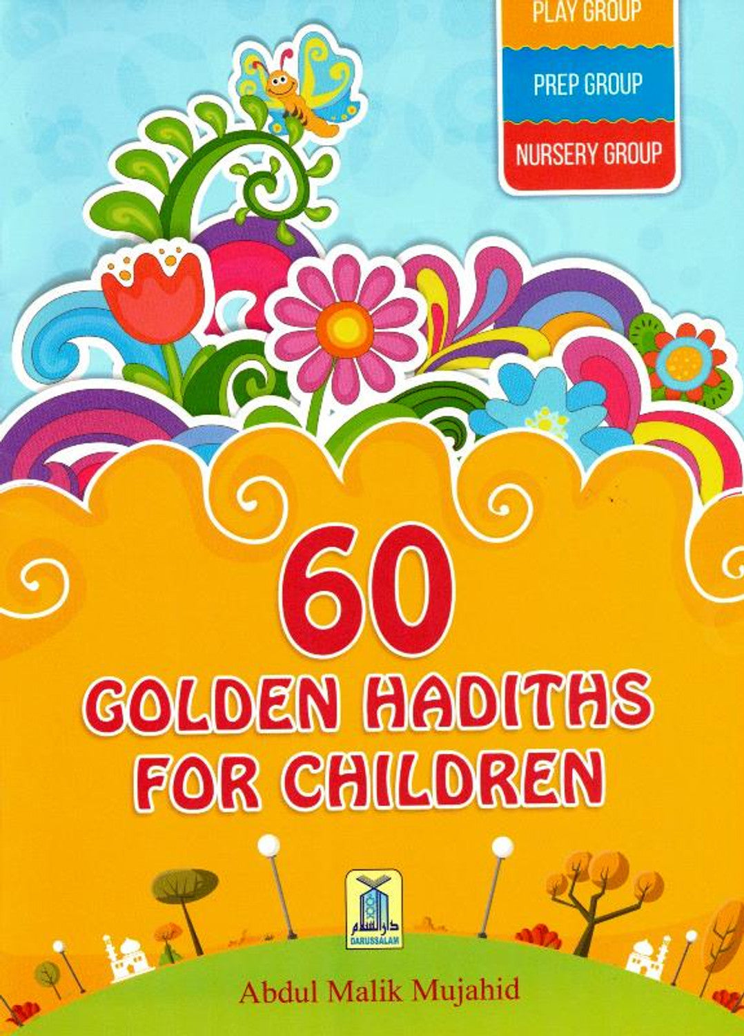 60 Golden Hadiths for Children by Abdul Malik Mujahid