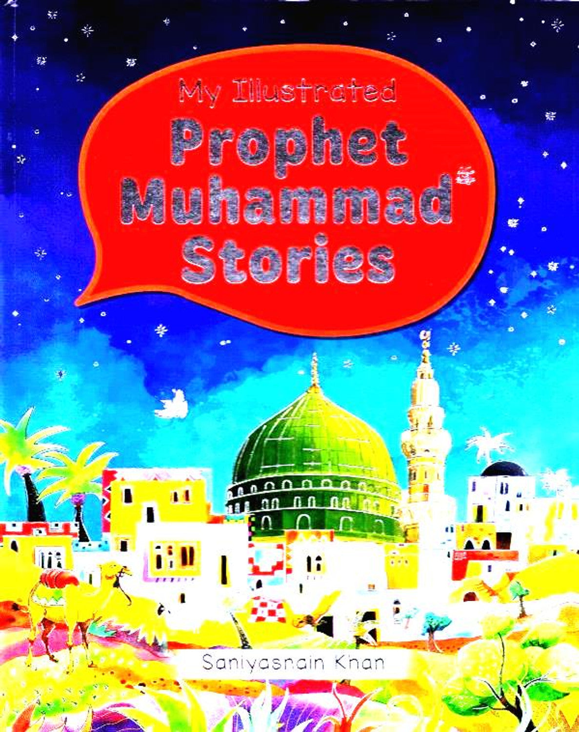 My Illustrated Prophet Muhammad Stories – Goodword Hardcover