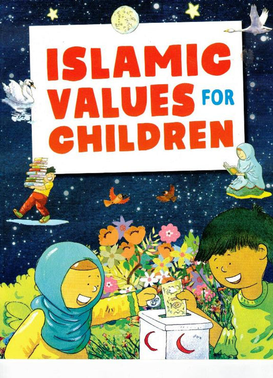 Islamic Values for Children – Morals by Goodwords