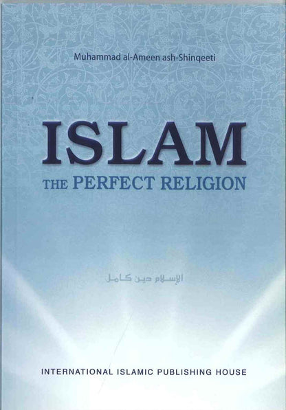 L'Islam, la religion parfaite, par Muhammad al-Ameen ash-Shinqeeti