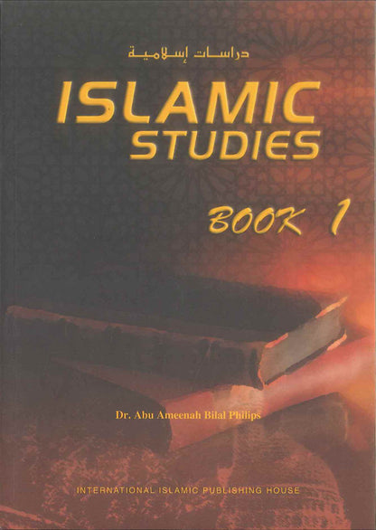Études islamiques : Livre 1 par le Dr Abu Ameenah Bilal Philip