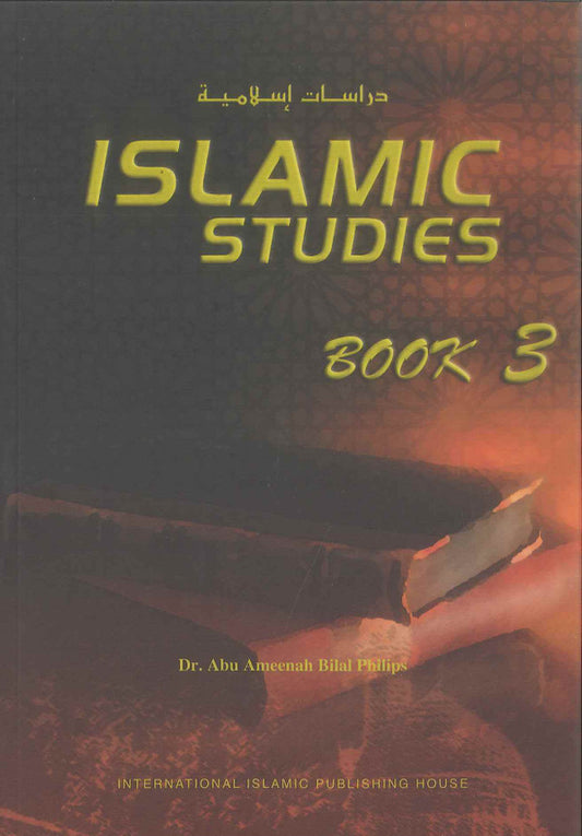 Études islamiques : Livre 3 par le Dr Abu Ameenah Bilal Philip
