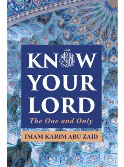Connaissez votre Seigneur, l'Unique, par l'Imam Karim Abu Zaid