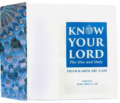 Connaissez votre Seigneur, l'Unique, par l'Imam Karim Abu Zaid