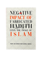 Negative Impact of Fabricated Hadith upon the Image of Islam | Dakwah Corner