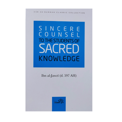 Sincere Counsel to the Students of Sacred Knowledge | Ibn al-Jawzi