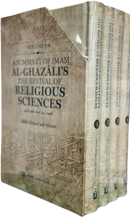 A Summary of Imam al-Ghazâli’s The Revival of Religious Sciences (4 Volumes)
