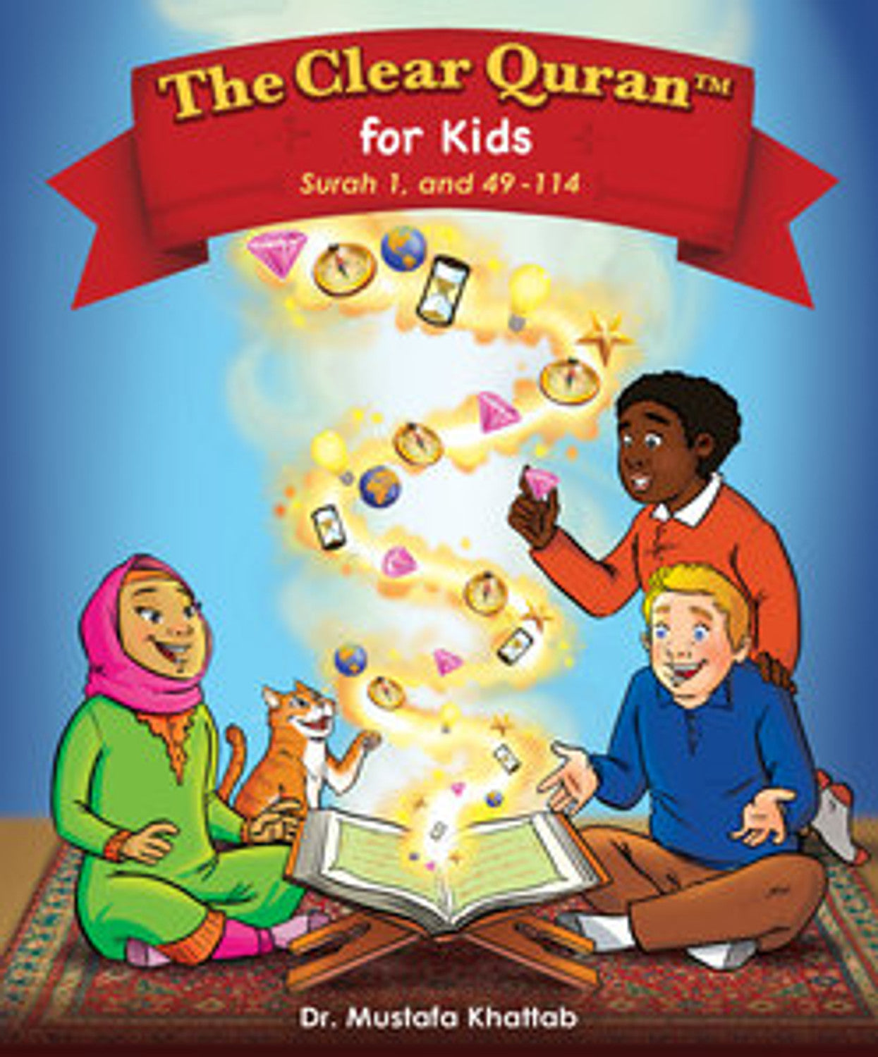The Clear Quran for Kids – Tafsir Surahs 1–49 & 114 | Child-Friendly Quran Explanation