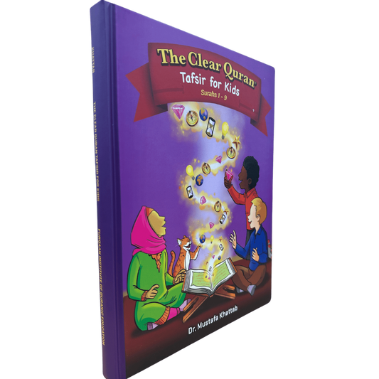 The Clear Quran Tafsir for Kids – Surahs 1–9 Hardcover [Kids Quran]