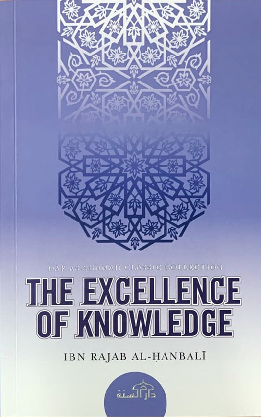 The Excellence of Knowledge By Ibn Rajab al Hanbali