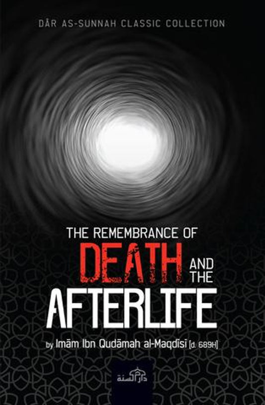 Le souvenir de la mort et de l'au-delà | Daar Us-Sunnah
