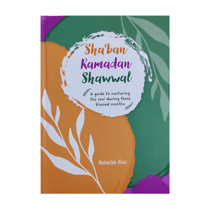 Sha'ban, Ramadan, Shawwal Par Nabeelah Niaz
