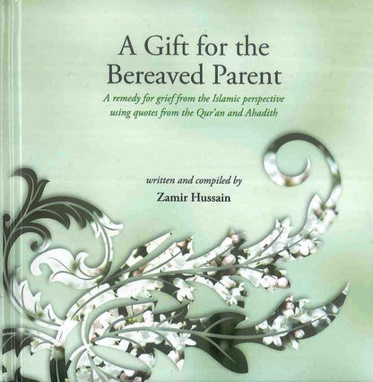 A Gift for the Bereaved Parent By ta ha publisher