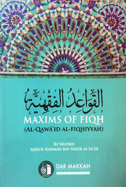 Maxims of Fiqh (Al-Qawā‘id Al-Fiqhiyyah)