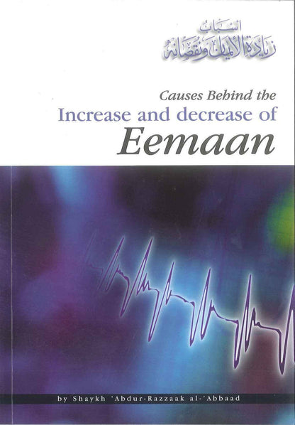 Causes Behind the Increase and Decrease of Eeman – Strengthening Faith in Islam