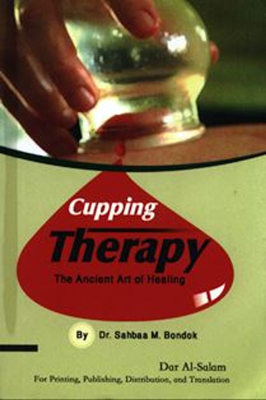 Cupping Therapy_The Ancient Sunnah of Healing_ Prophetic Medicine (Pocket Size)