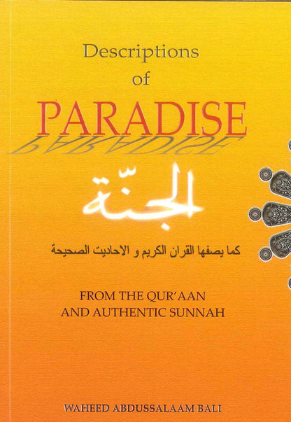 Descriptions of Paradise From The Quraan and  Sunnah by  Waheed Abdussalaam Bali Chafik Abdelghani