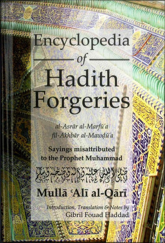 Encyclopedia of Hadith Forgeries – Mulla Ali al-Qari -English Translation