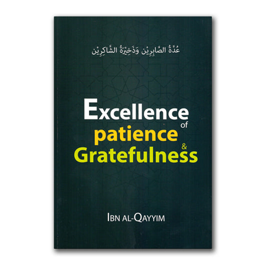 Excellence of Patience & Gratefulness by Ibn Al-Qayyim
