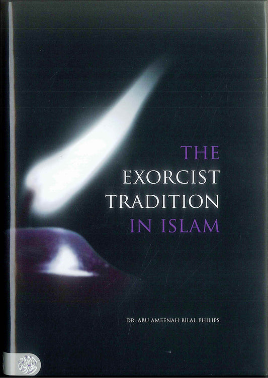 The Exorcist Tradition – Islamic Ruqyah and Protection from Jinn & Magic