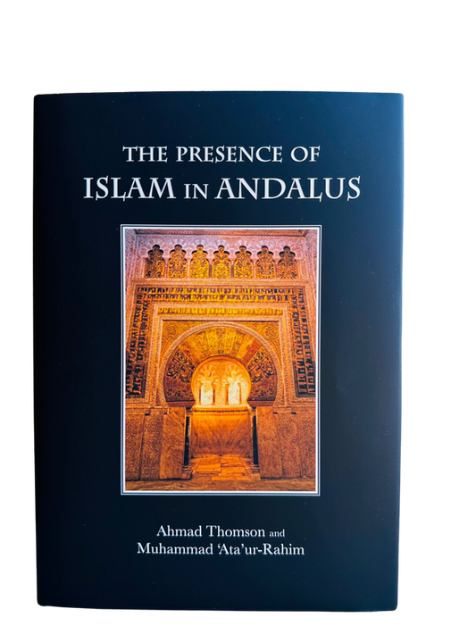 La présence de l'islam en Andalousie par Ahmad Thomson