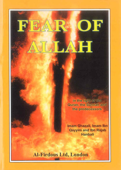 Fear Of ALLAH by Imam Ghazali, Imam Jawziya, Iman Hanbali