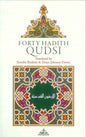 Forty Hadith Qudsi – Ezzedin Ibrahim & Denys Johnson-Davies | Sacred Divine Sayings in Islam