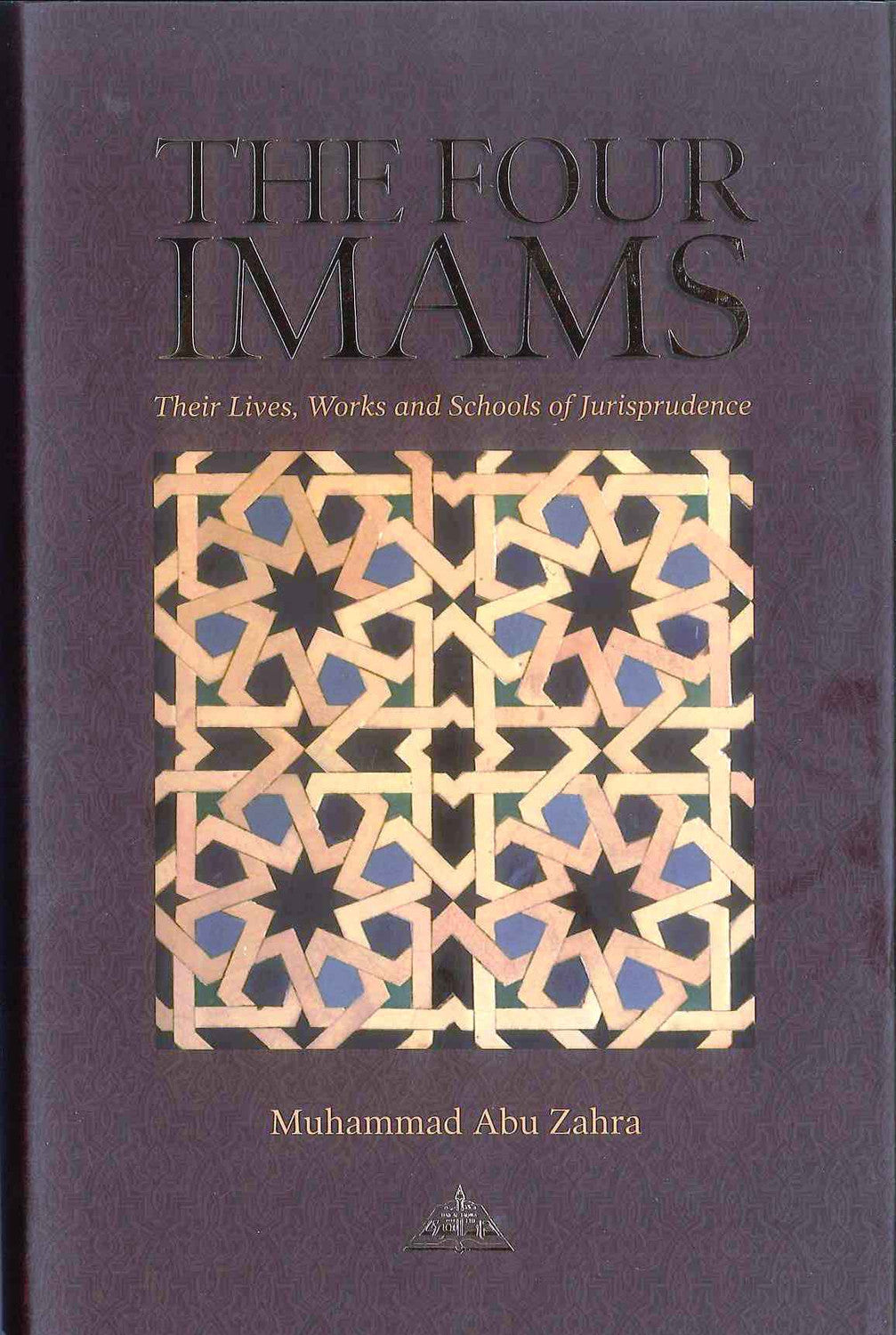 The Four Imams: Their Lives, Works and Schools of Jurisprudence – Muhammad Abu Zahra (English Edition)