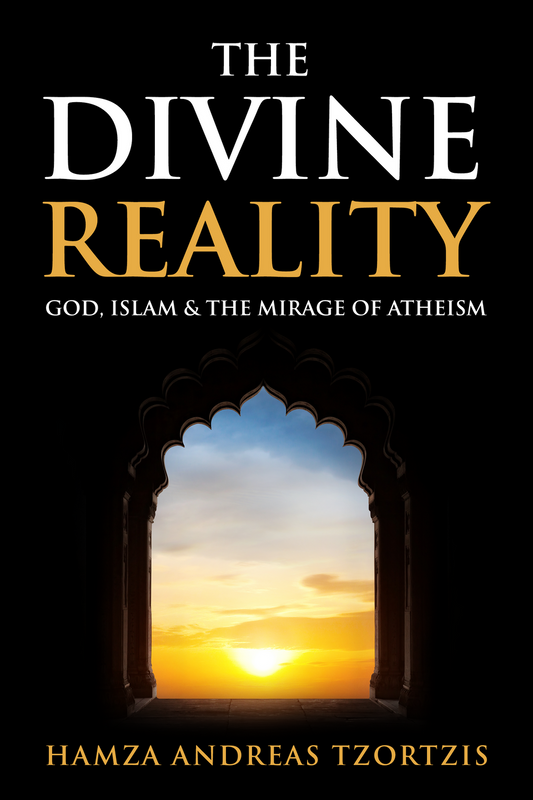 La réalité divine_Dieu, l'islam et le mirage de l'athéisme_Philosophie islamique
